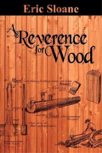 Eric Sloane Book - A Reverence For Wood (2012)